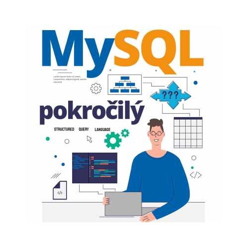 MySQL a SQL II. pre pokročilých
